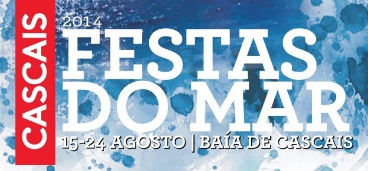 Festas do Mar – Festival of the Sea every August