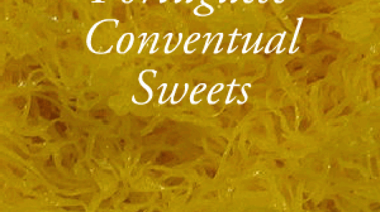 Portuguese Conventual Sweets